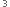 3